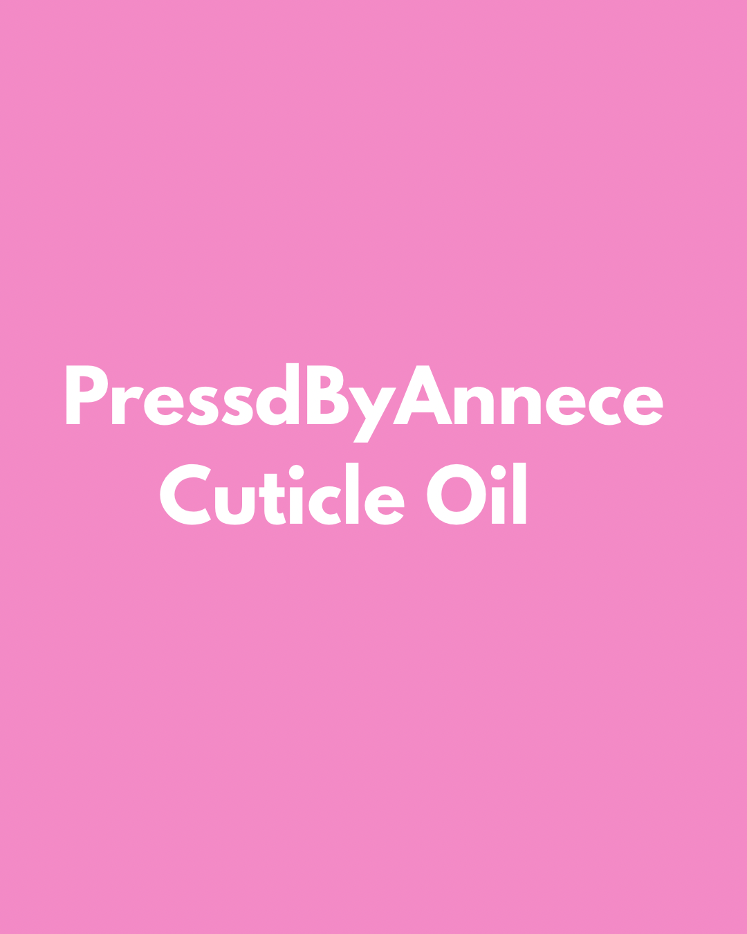 pressbyannece cuticle oil
