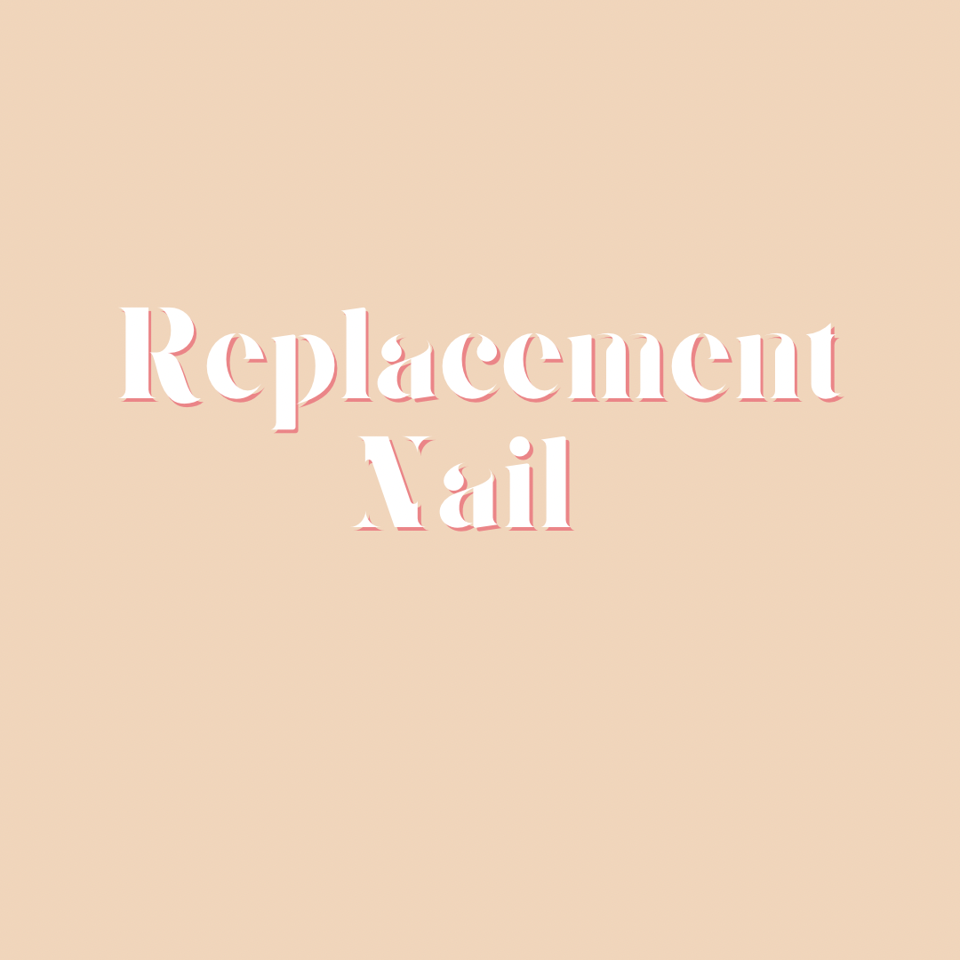 Replacement Nail